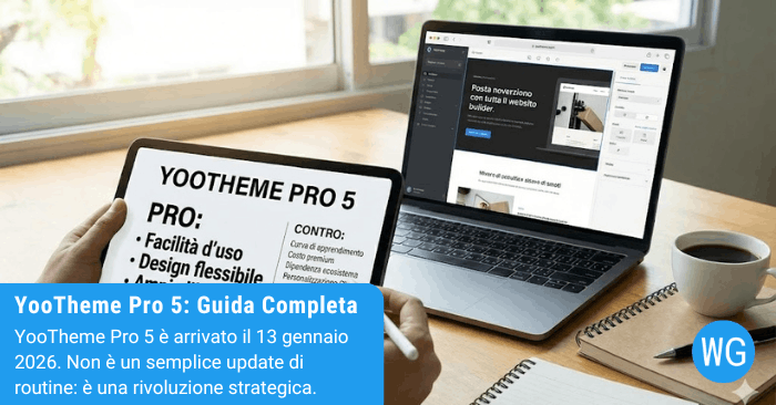 YooTheme Pro 5: Guida Completa Pro e Contro (Gennaio 2026)